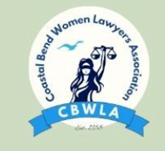 Coastal Bend Woman’s Lawyer Association Coastal Bend Woman’s Lawyer Association